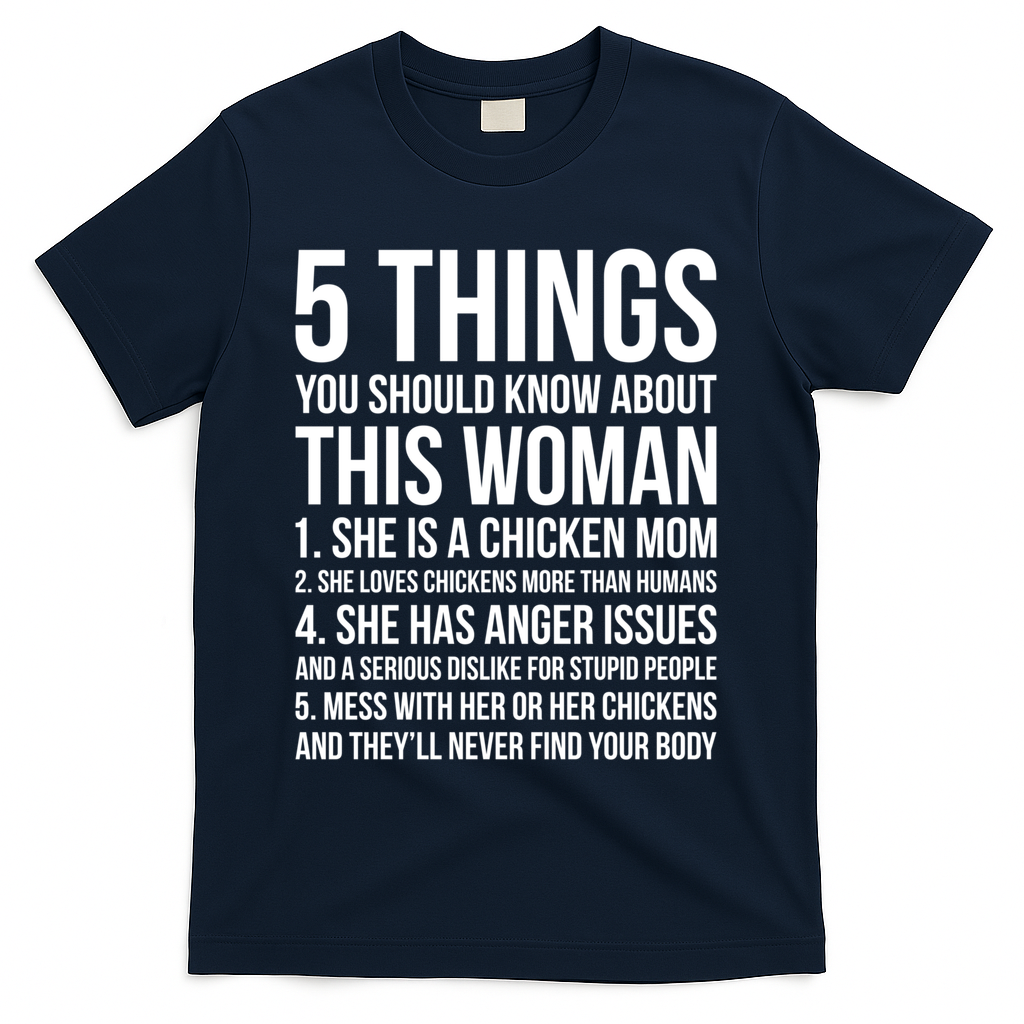 Gardening Chicken Mom 5 Things You Should Know Farmer Gift T-Shirt