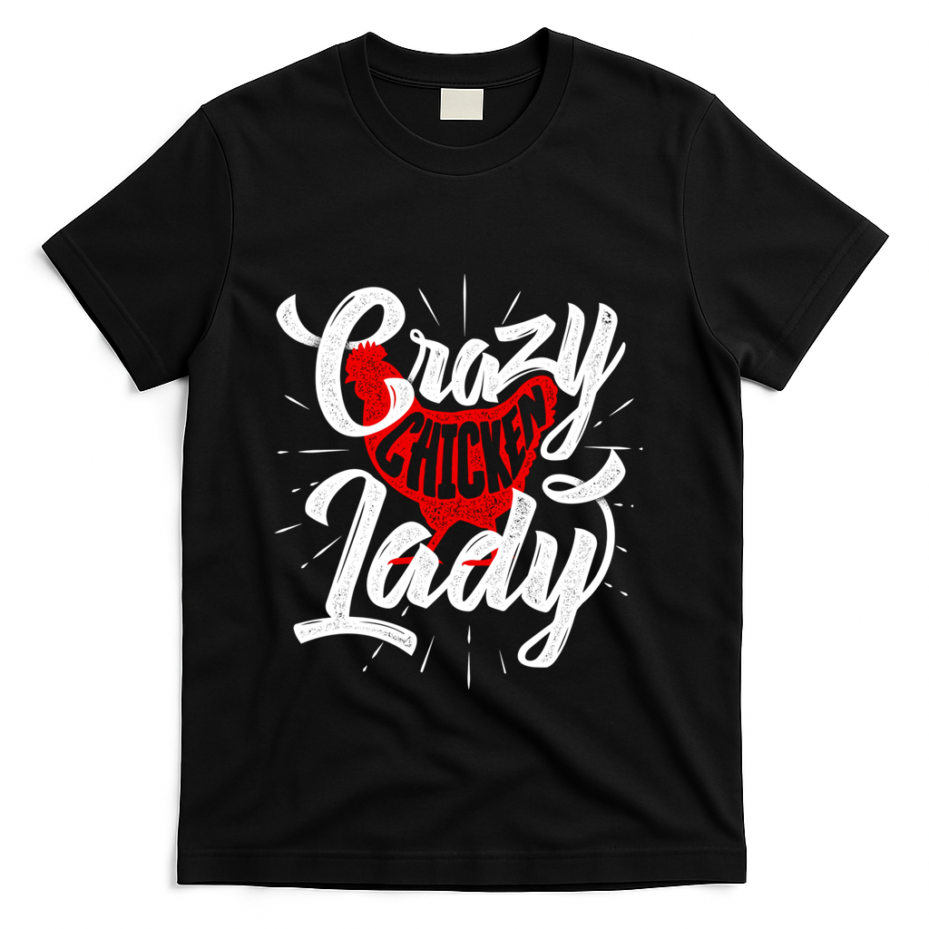 Crazy Chicken Lady Chickens Farmer Farming T-Shirt