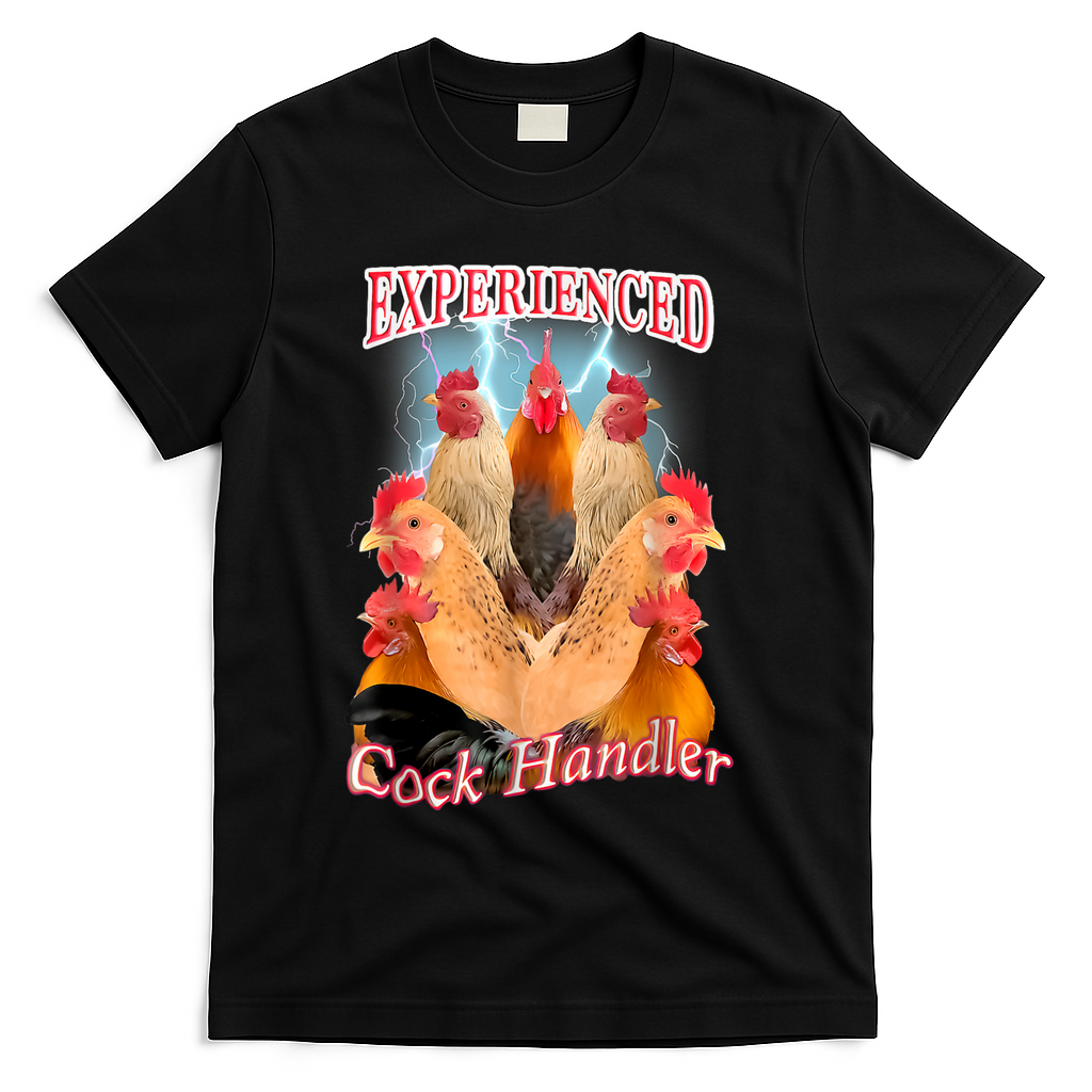 Experienced Cock Handler T-Shirt