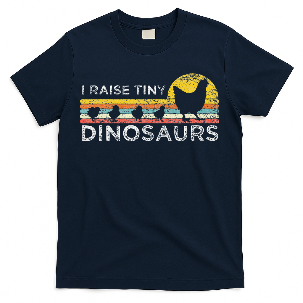 Retro I Raise Tiny Dinosaurs Chicken - Vintage Farmer T-Shirt
