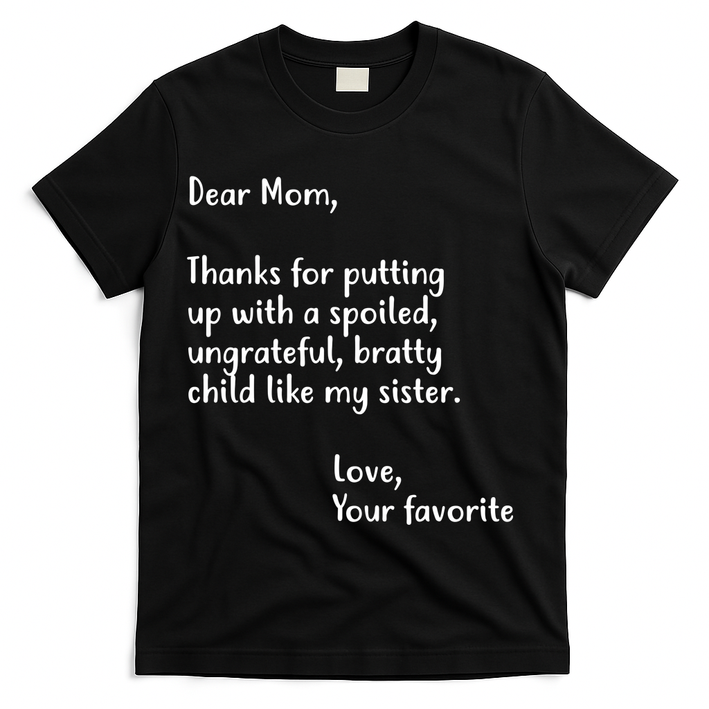 Funny Gift For Mothers Dear Mom (Sister) T-Shirt