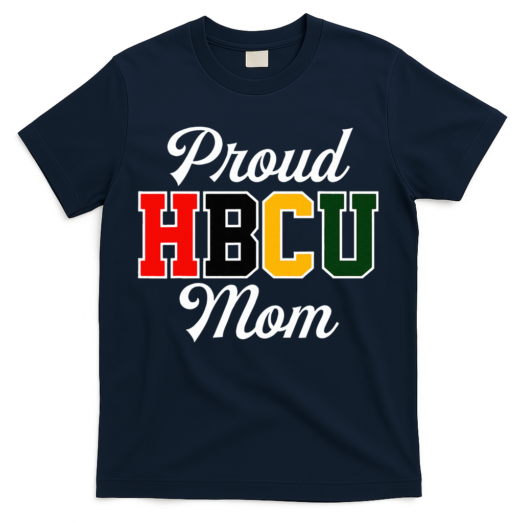 Proud HBCU Mom Black College And University Mother's Day T-Shirt