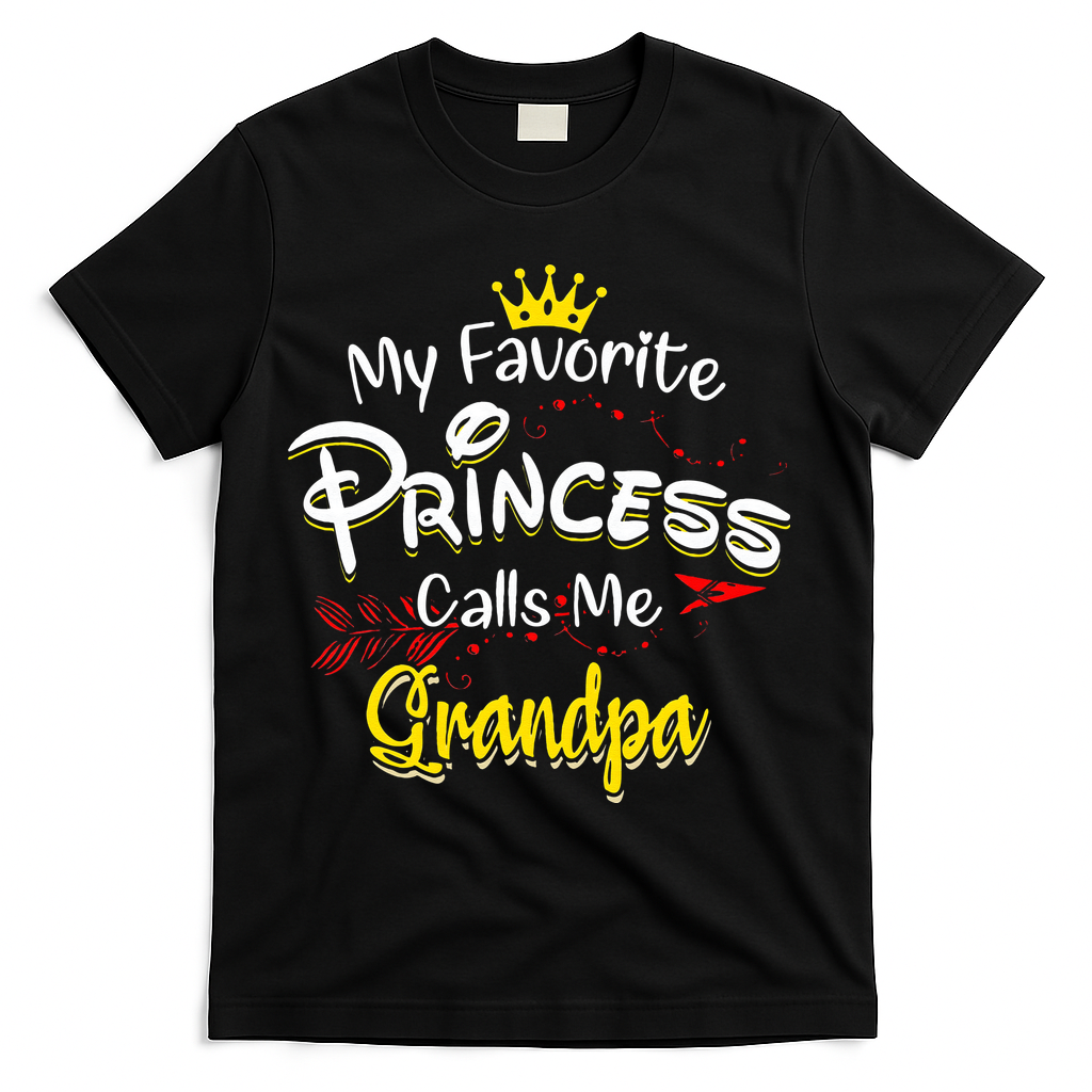 My Favorite Princess Calls Me Grandpa T-Shirt
