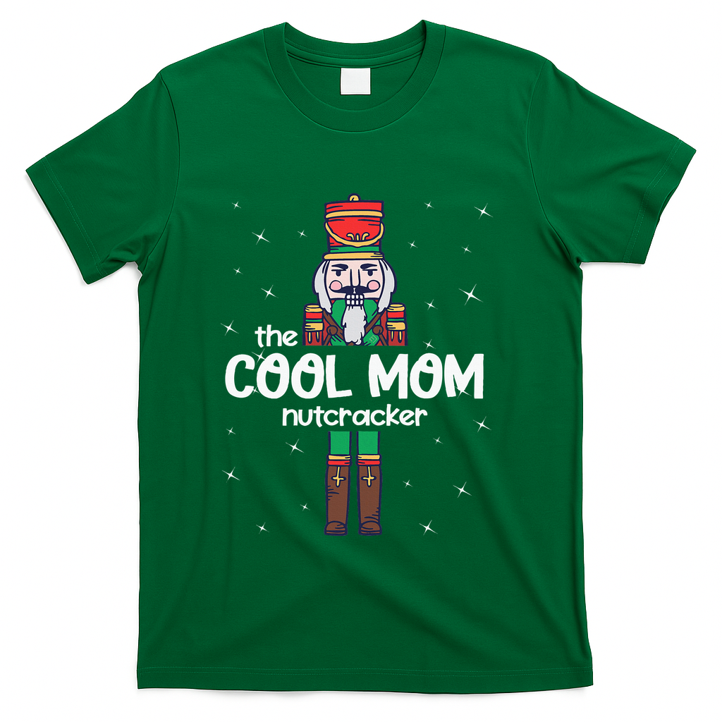 Cool Mom Nutcracker Family Matching T-Shirt