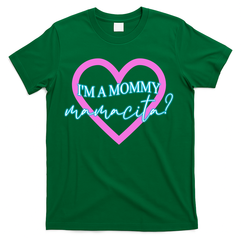 I'm A Mommy Mamacita Mommy Meme Quotes T-Shirt