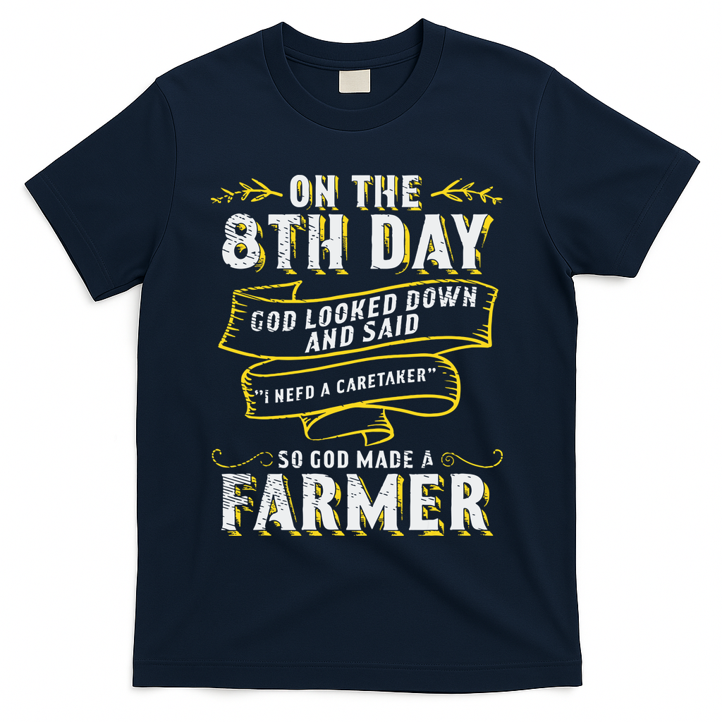 So God Made A Farmer Farming Agriculture T-Shirt