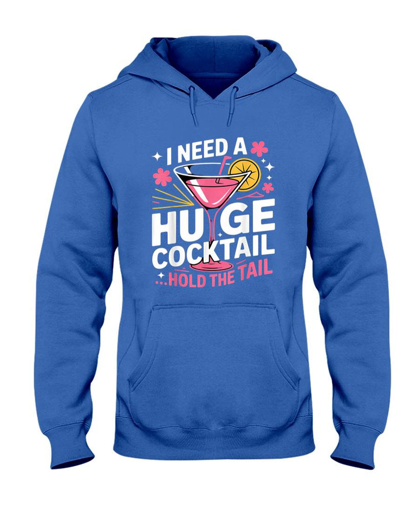 Funny Tees - I Need A Huge Cocktail Funny Adult Humor Party Cocktail T-Shirt