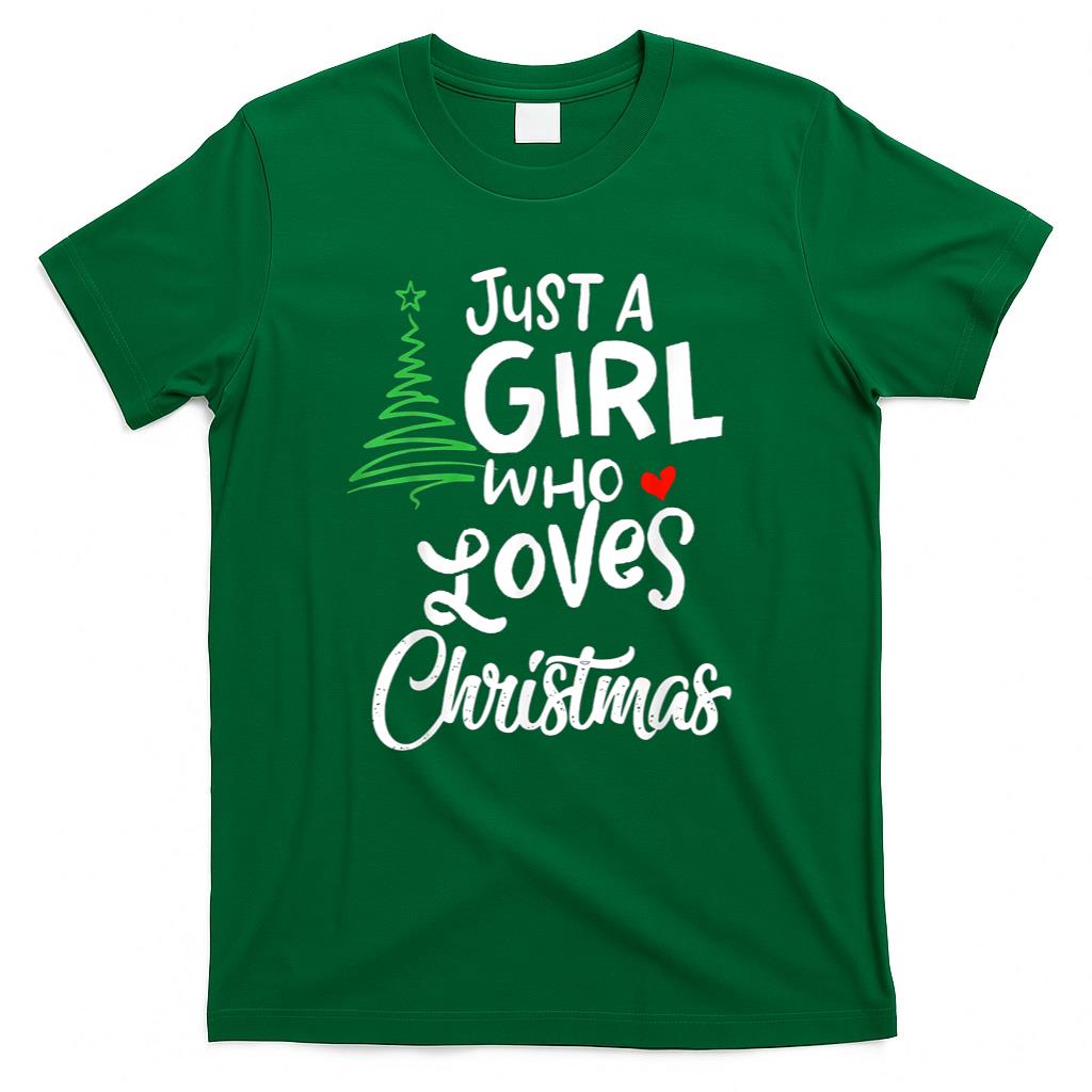 Just a Girl who Loves Christmas a Gift for XMAS T-Shirt