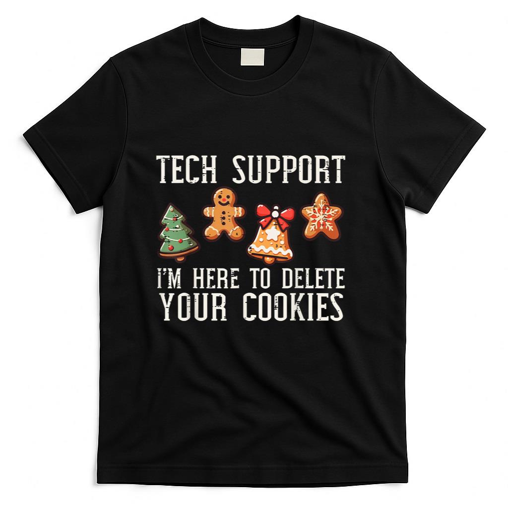 Christmas Tech Support Here To Delete Cookies Xmas Men Women T-Shirt