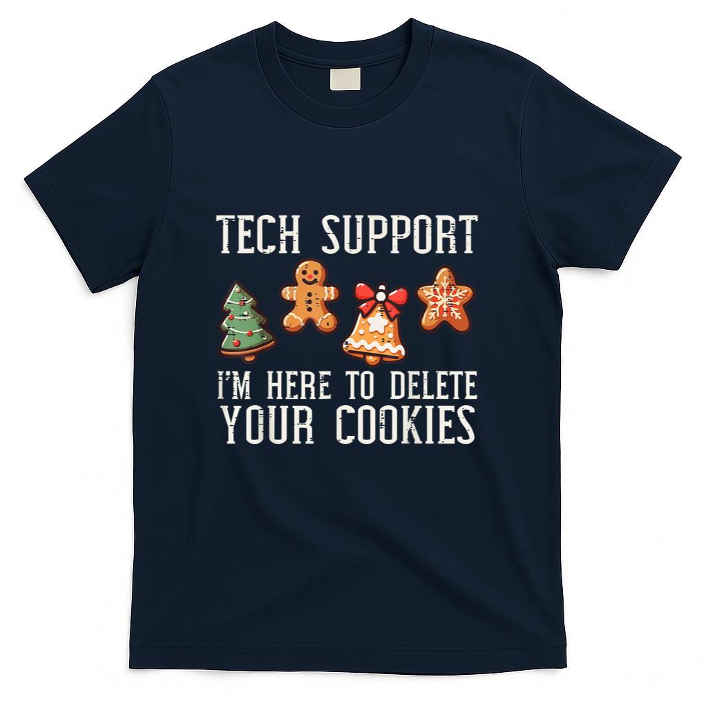 Christmas Tech Support Here To Delete Cookies Xmas Men Women T-Shirt