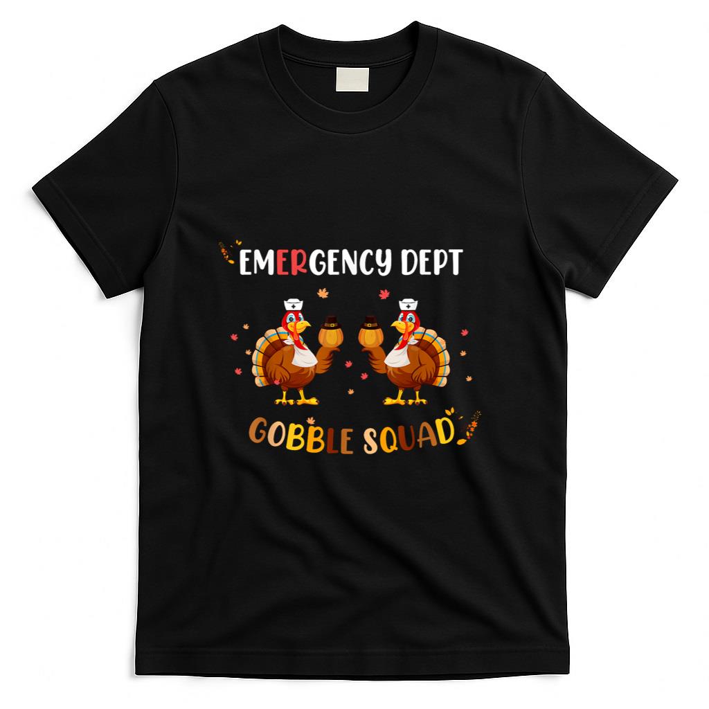 Thanksgiving Emergency Room Department ER Nurse Gobble Squad T-Shirt