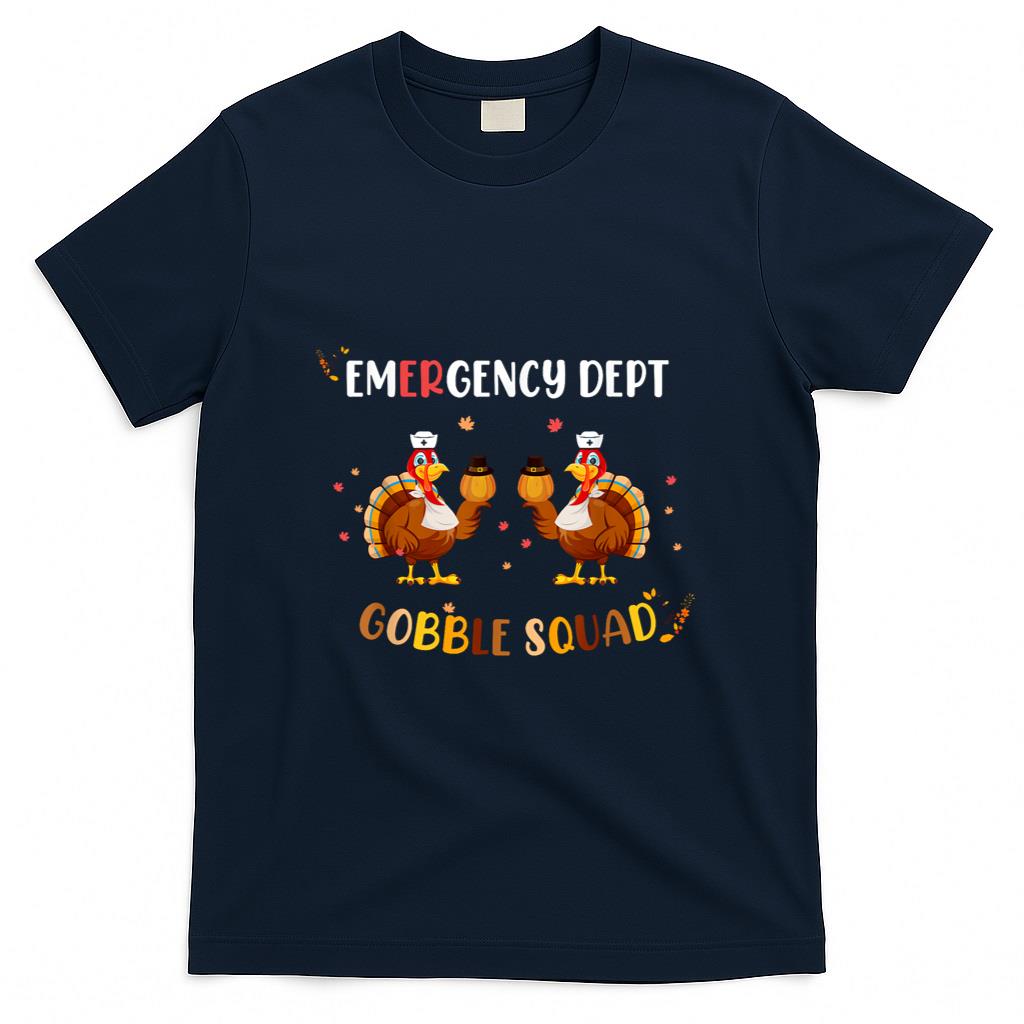 Thanksgiving Emergency Room Department ER Nurse Gobble Squad T-Shirt