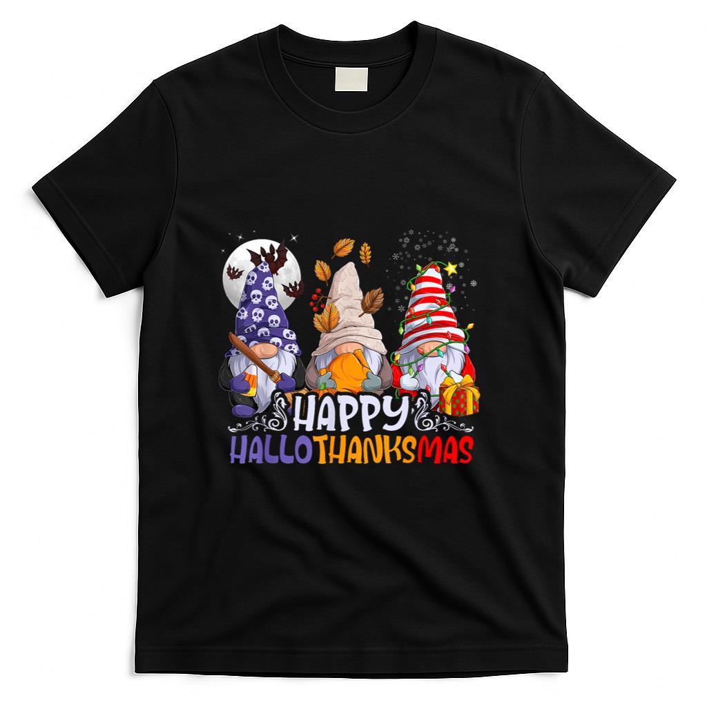 HalloThanksMas Gnomes Halloween Thanksgiving Christmas Happy T-Shirt