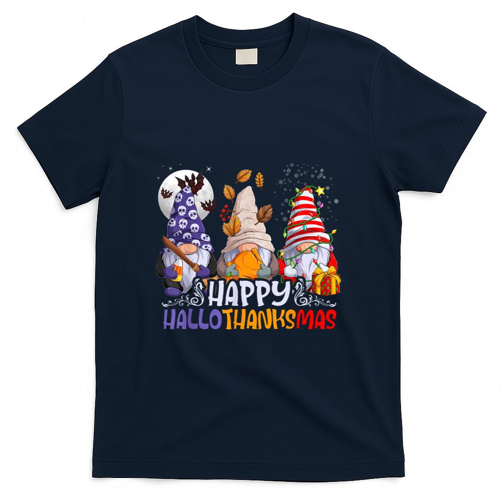 HalloThanksMas Gnomes Halloween Thanksgiving Christmas Happy T-Shirt