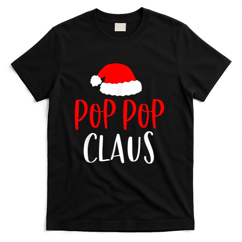 Pop Pop Claus Shirt Funny Christmas Pajamas PJs Grandpa Gift T-Shirt