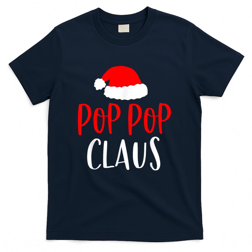 Pop Pop Claus Shirt Funny Christmas Pajamas PJs Grandpa Gift T-Shirt