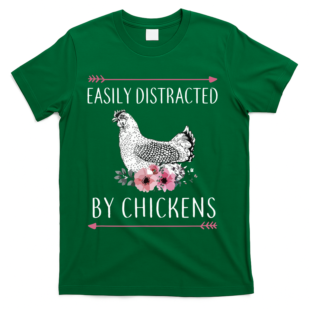 Easily Distracted By Chickens For Chicken Lovers Funny T-Shirt