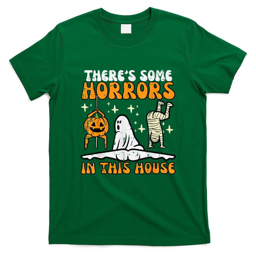 Halloween Shirt - There's Some Horrors In This House Funny Halloween Men Women T-Shirt