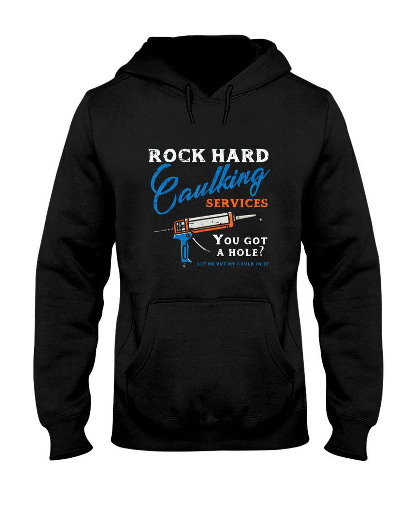 Funny Tees - Rock Hard Caulking Services Funny Saying Adult Humor Men T-Shirt