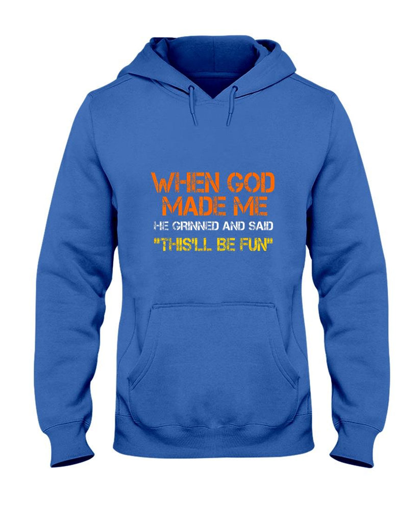 Funny Tees - When God Made Me He Grinned and Said funny Sarcastic Saying T-Shirt