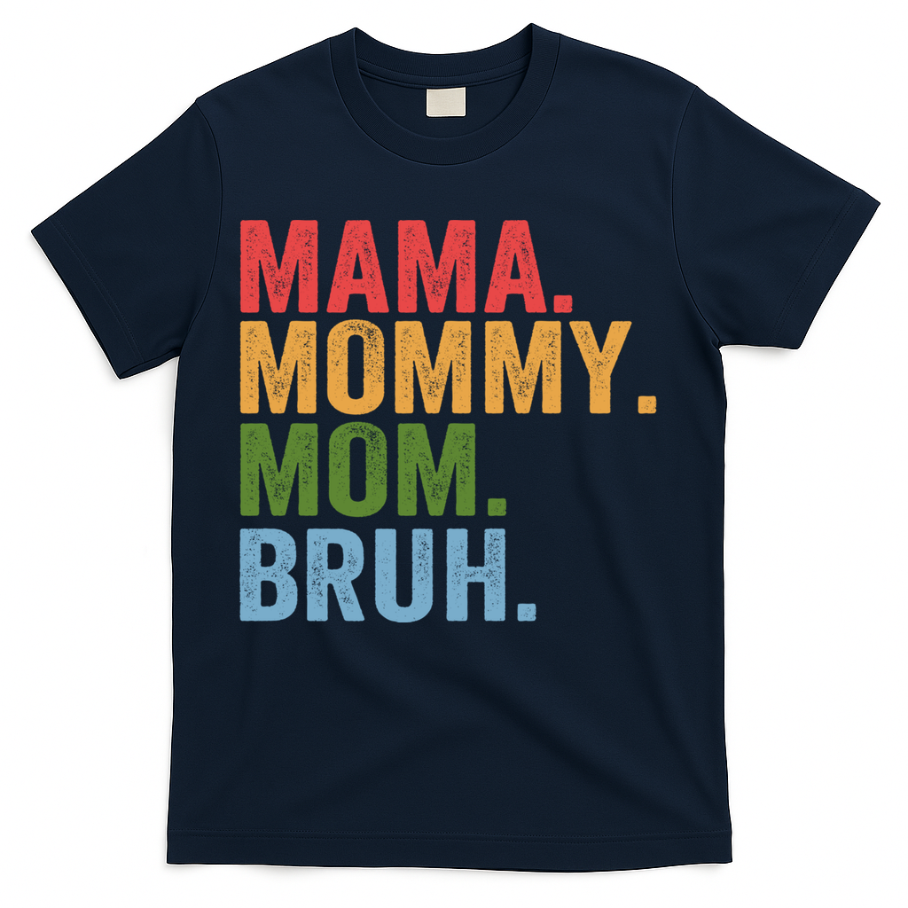 Vintage Funny Mother Mama Mommy Mom Bruh Mothers Day  T-Shirt