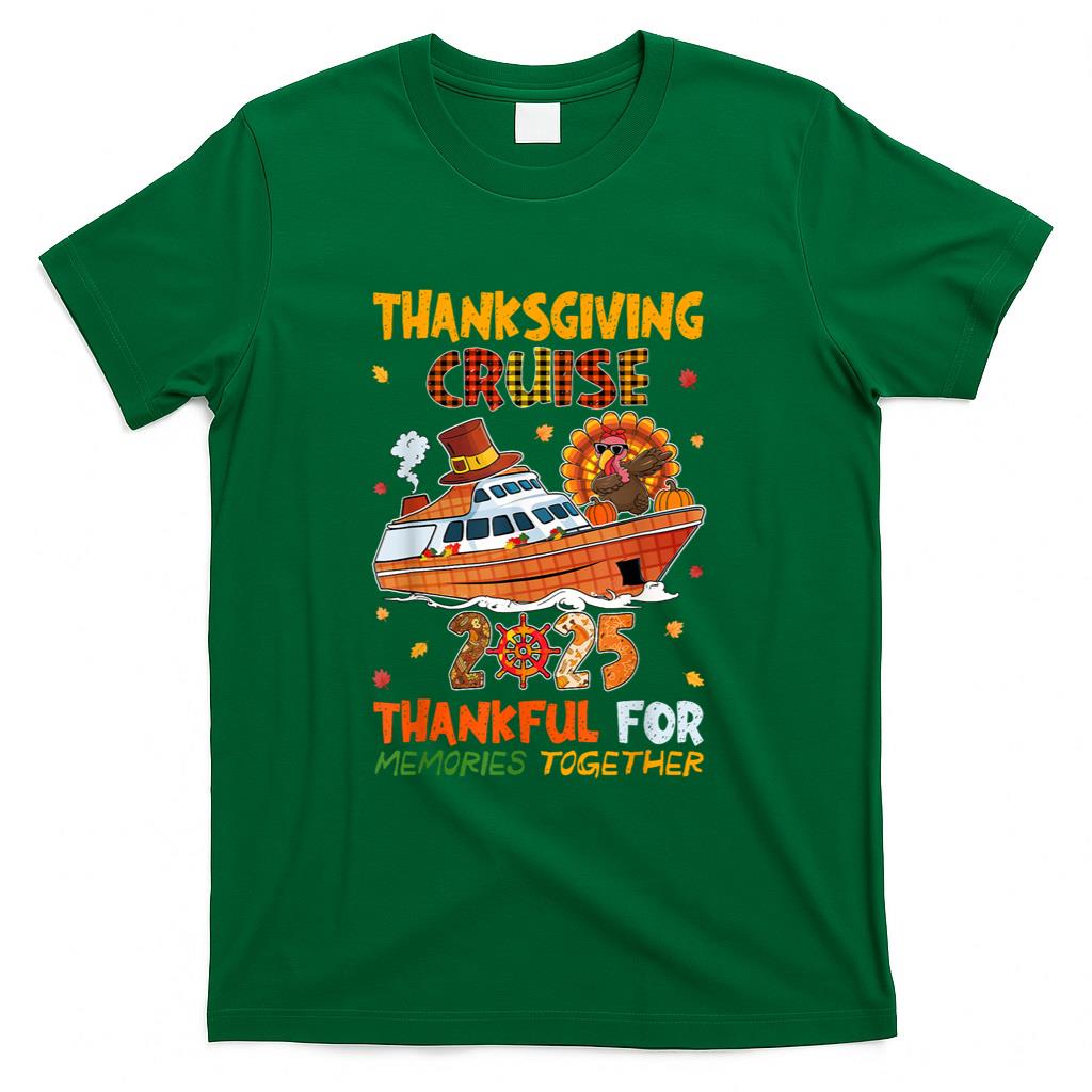 Thanksgiving Cruise 2025 Thankful For Memories Together T-Shirt