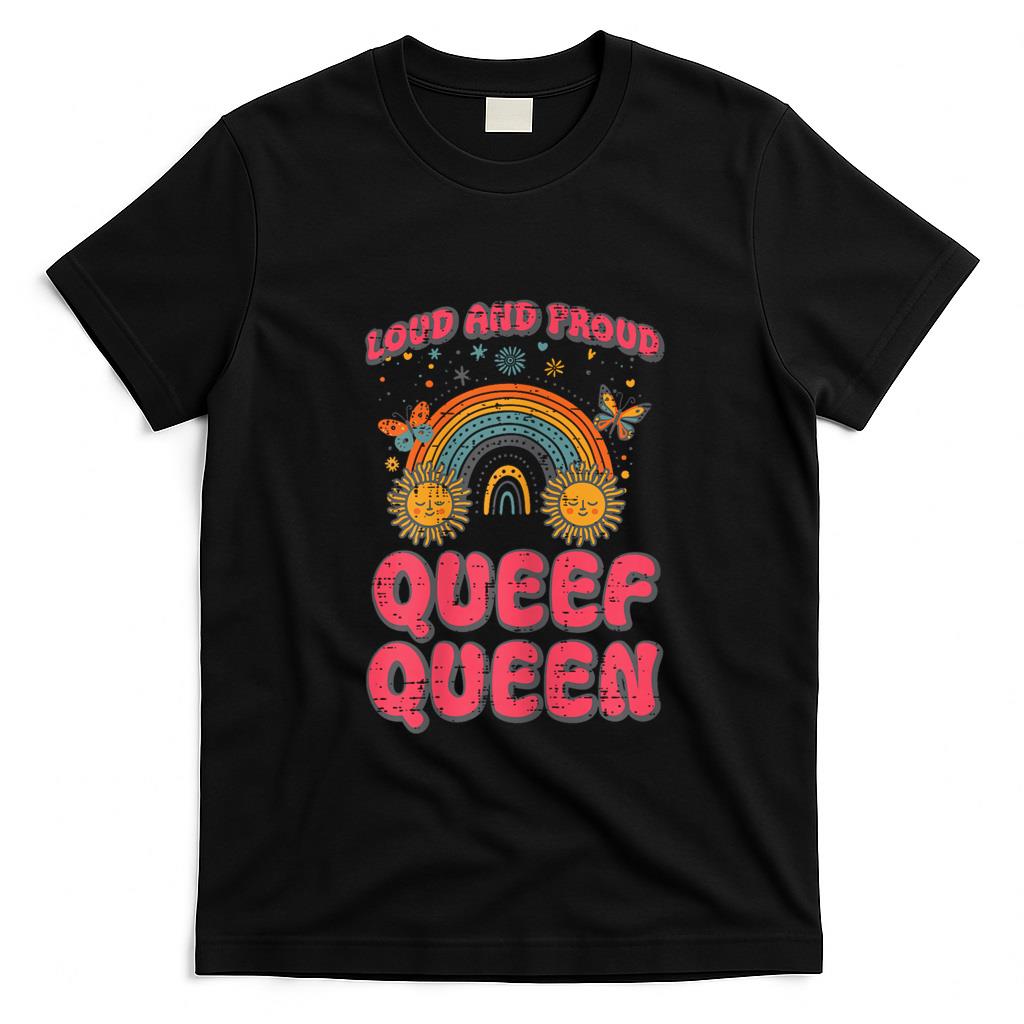 Funny Tees - Inappropriate Proud Queen Rainbow Adult Humor Gag Joke Women T-Shirt