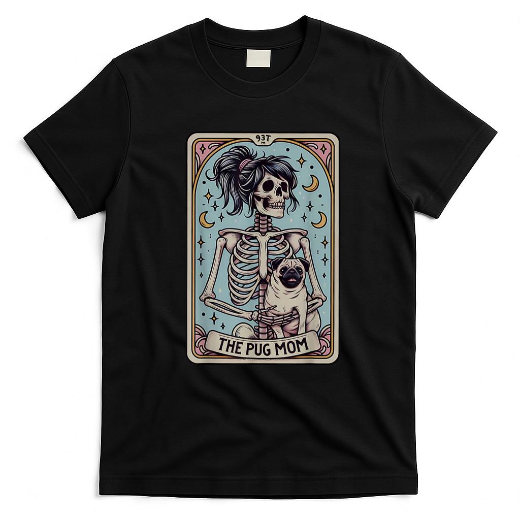 Pet Mom Halloween Shirt - Funny Skeleton Halloween Pug Mom Tarot Card Witchy Vibes T-Shirt