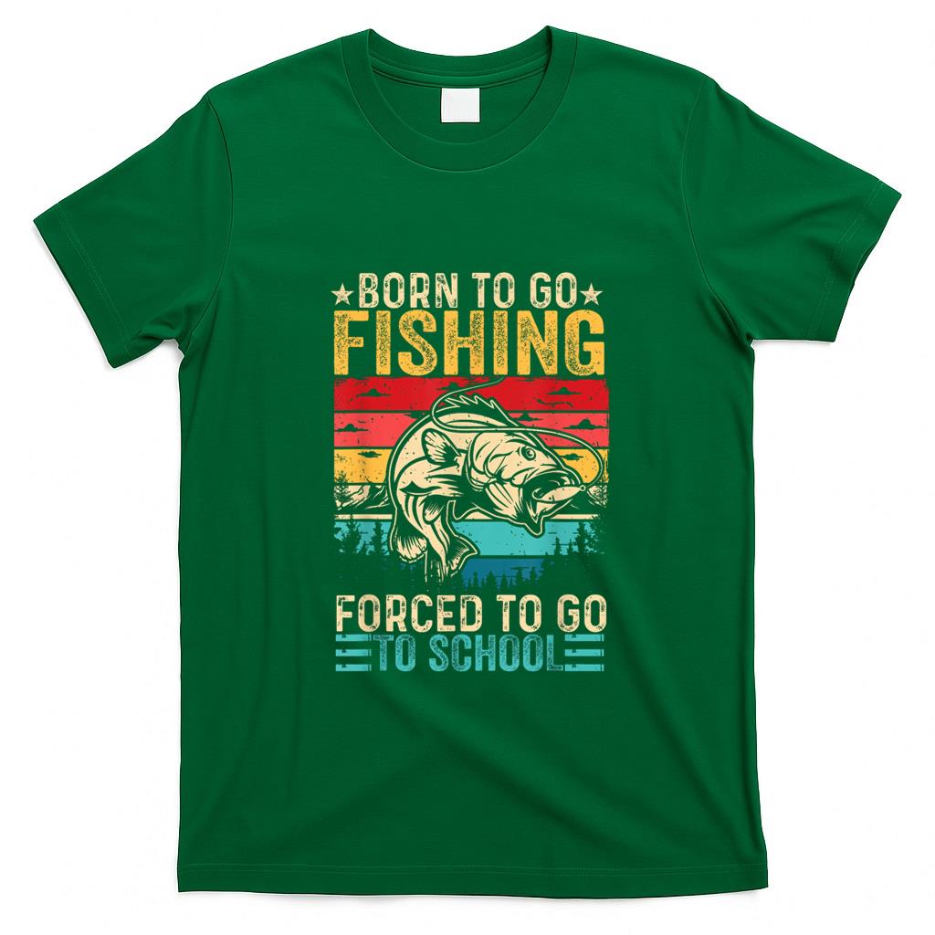 Funny Tees - Born To Go Fishing Forced School Funny Men Women Kids Boys T-Shirt