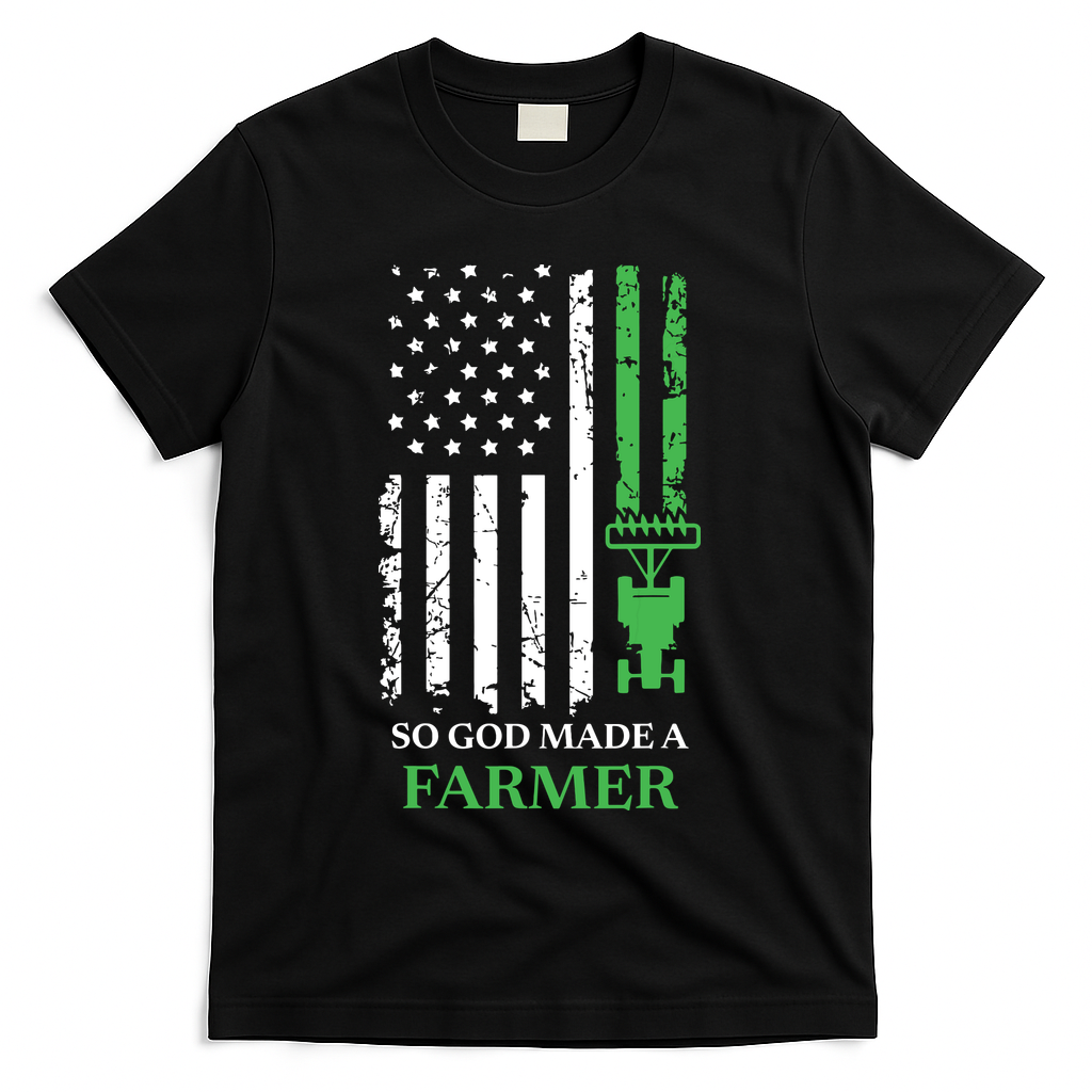 So God Made A Farmer Farming Farmer T-Shirt