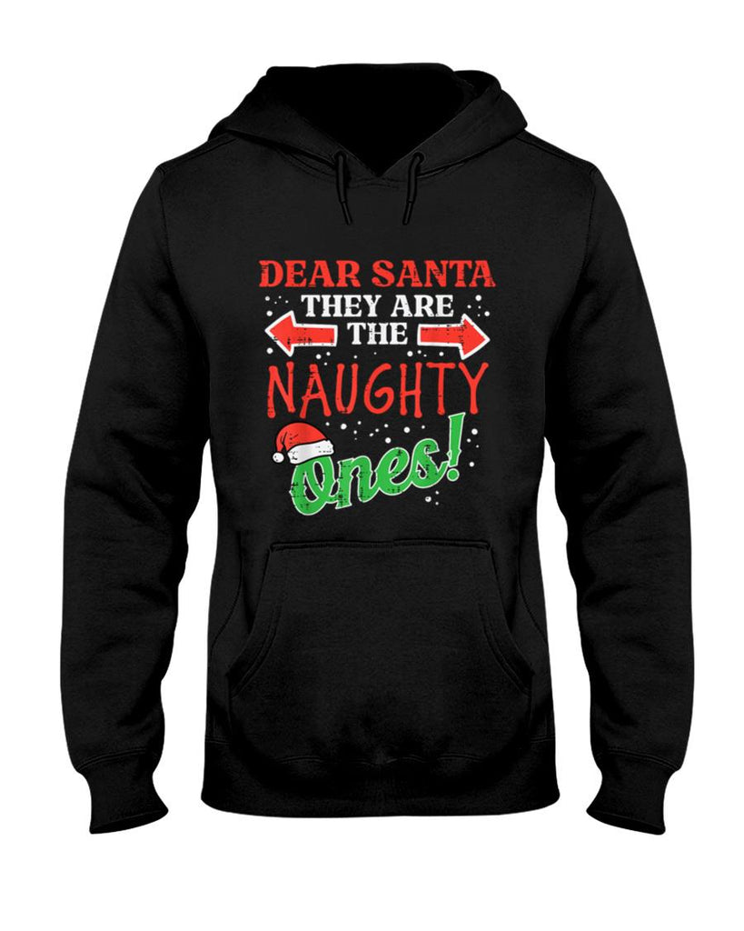 Dear Santa They Naughty Ones Christmas Xmas Men Women Kids T-Shirt