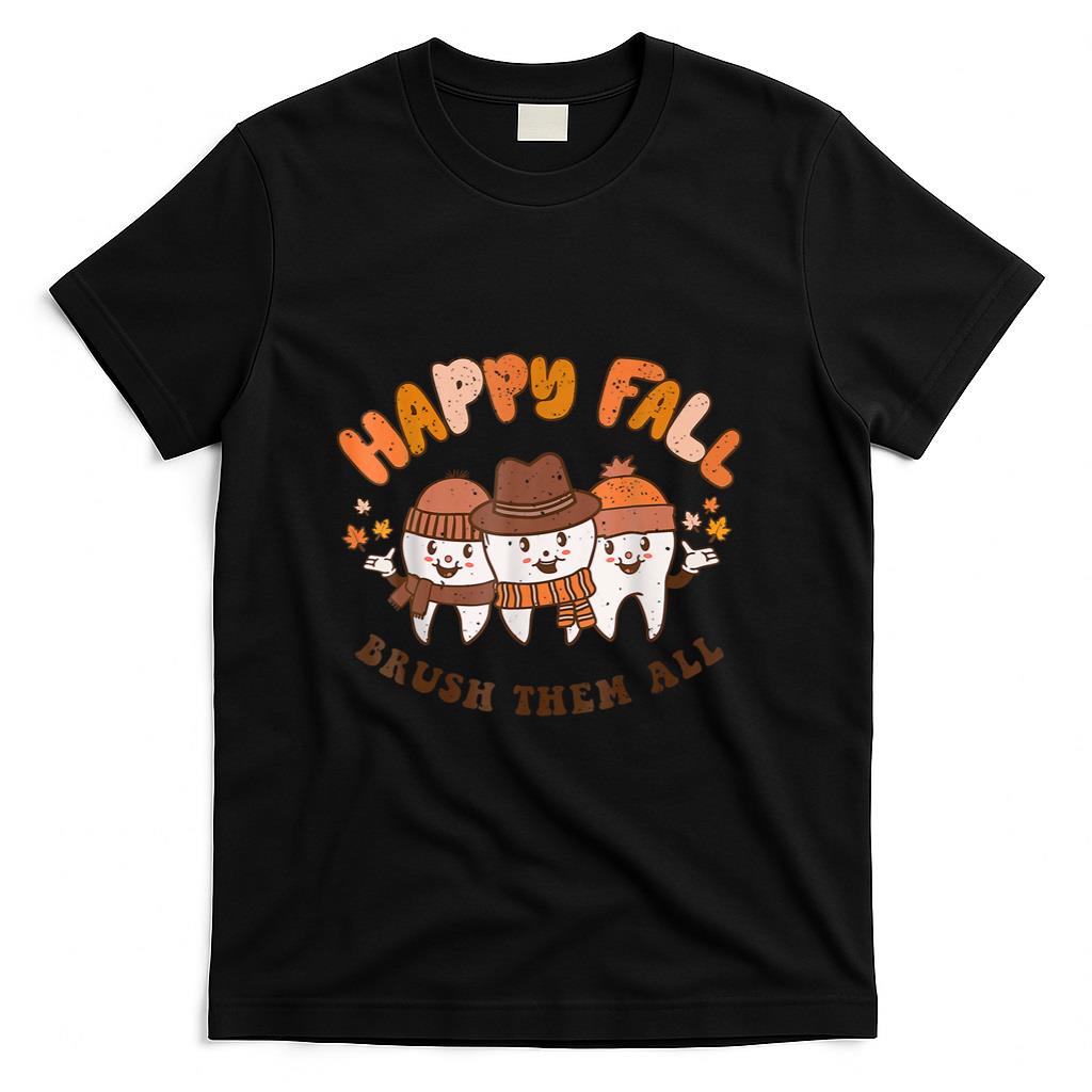 Happy Fall Brush Them All Dentist Teeth Thanksgiving Dental T-Shirt