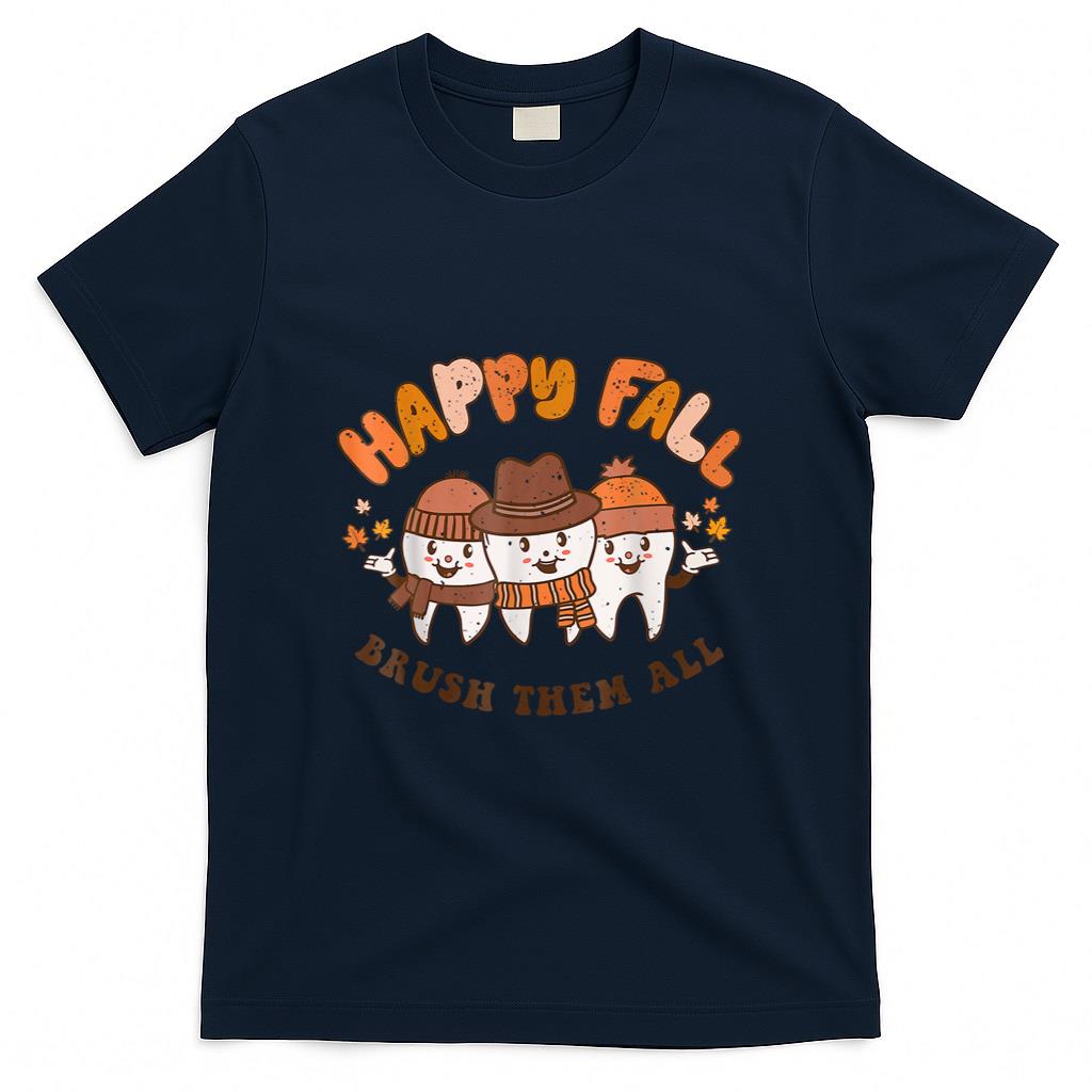Happy Fall Brush Them All Dentist Teeth Thanksgiving Dental T-Shirt