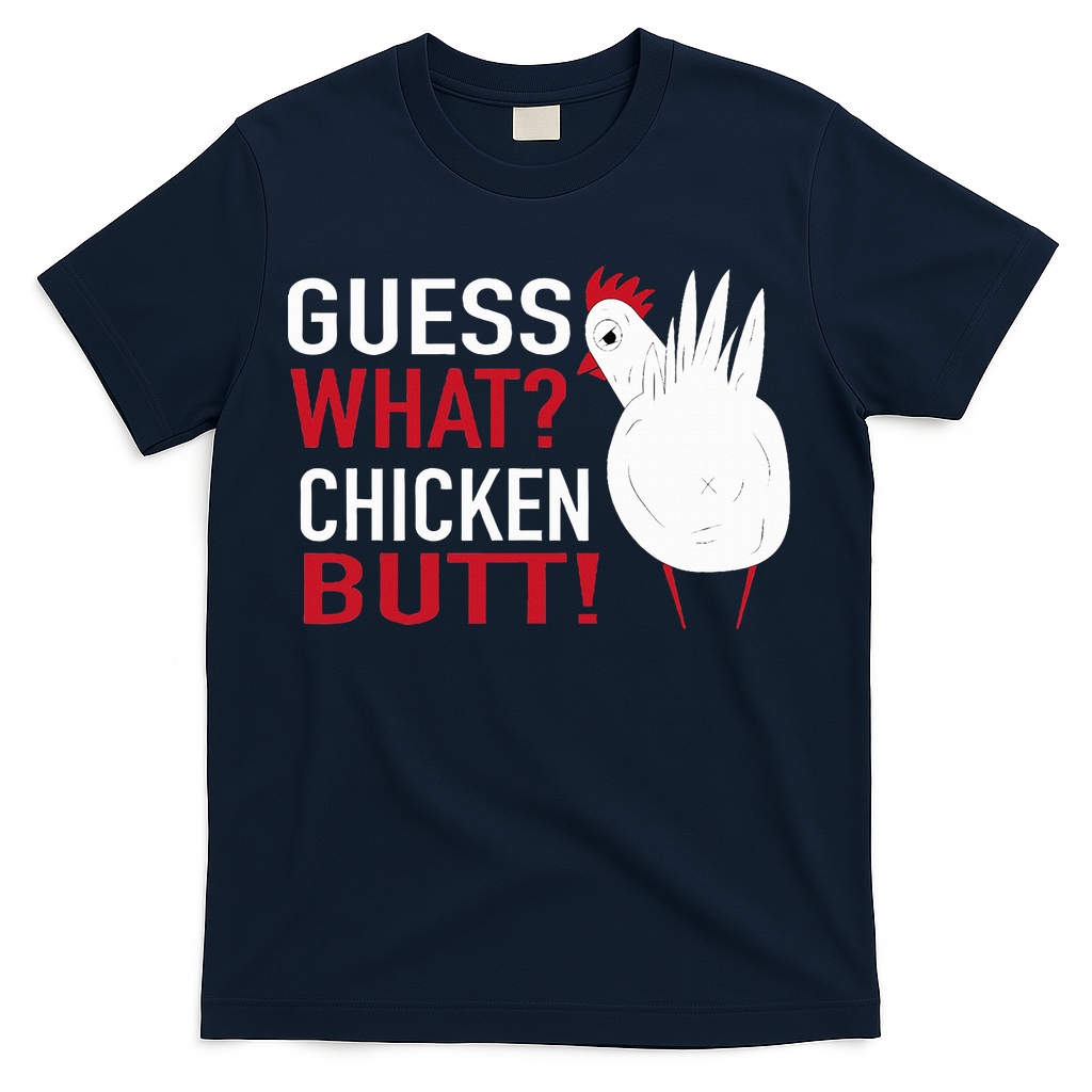 White Chicken Butt! Funny Design  T-Shirt