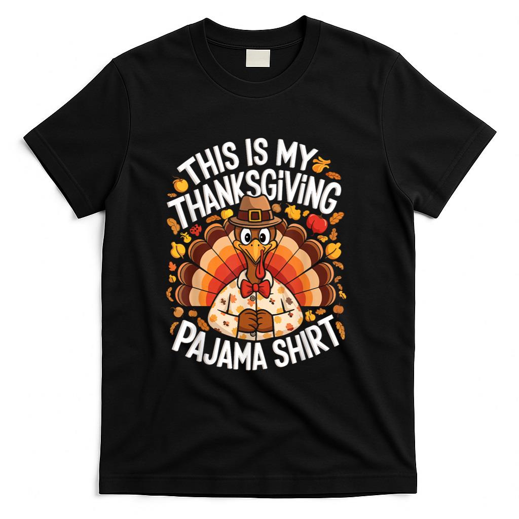 This Is My Thanksgiving Pajama Shirt Adult Kid Men Women Pjs T-Shirt