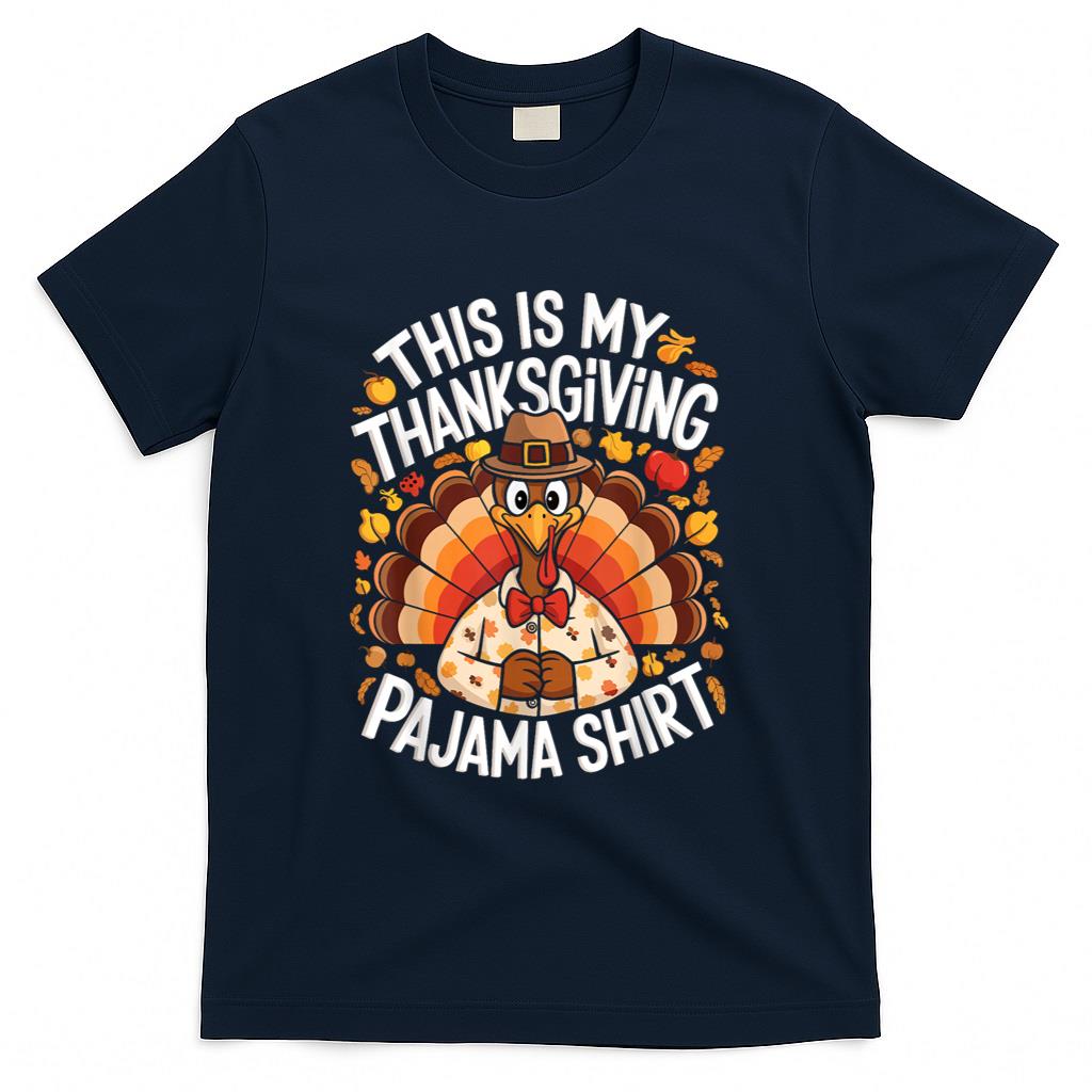 This Is My Thanksgiving Pajama Shirt Adult Kid Men Women Pjs T-Shirt