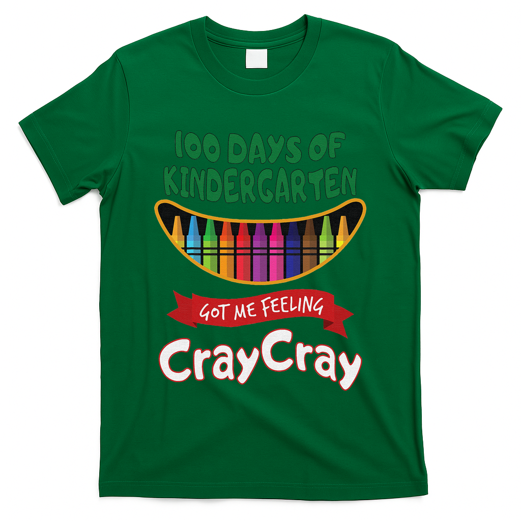 100 Days Of Kindergarten Got Me Feeling Cray Cray T-Shirt