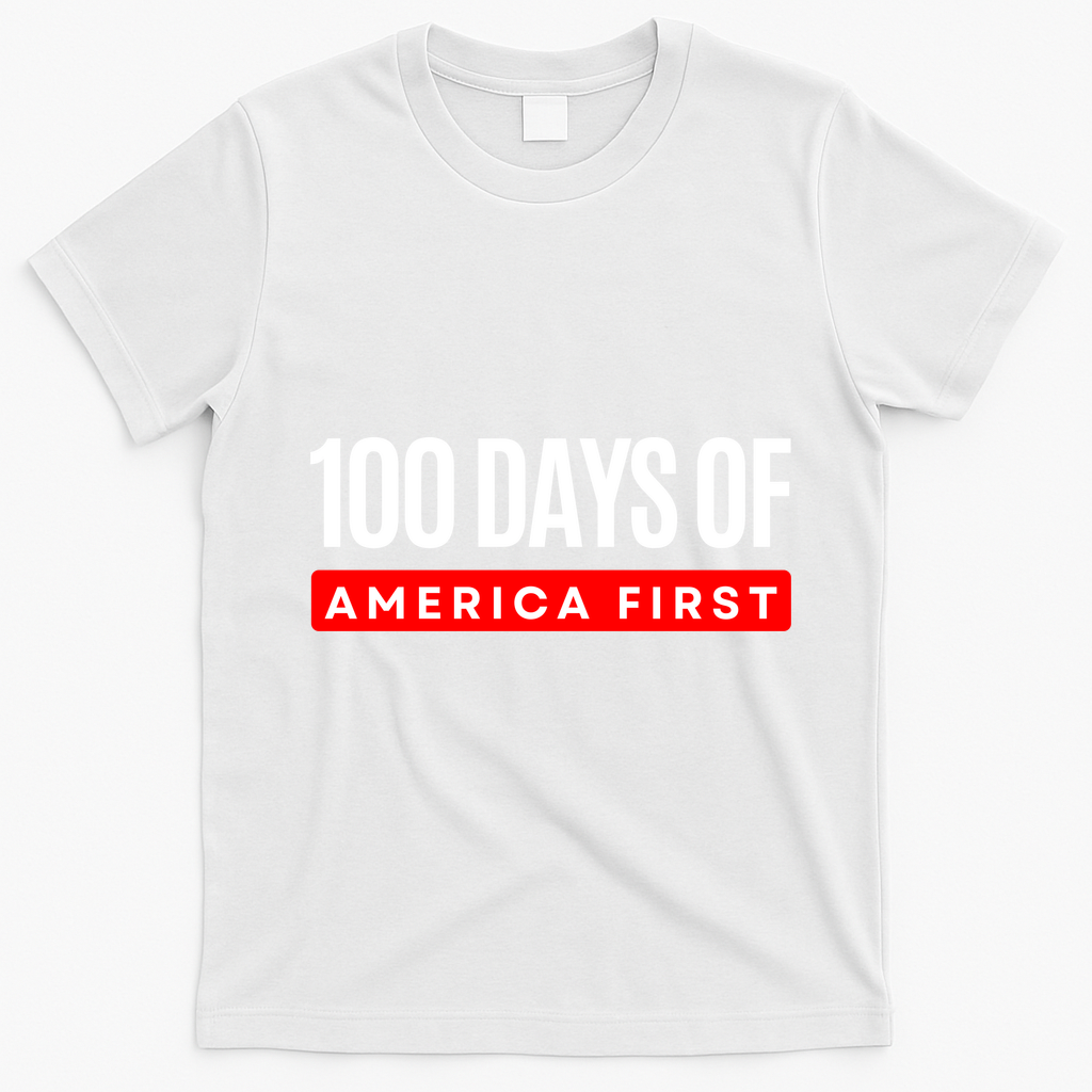 100 Days Of America First Funny Trump T-Shirt - White