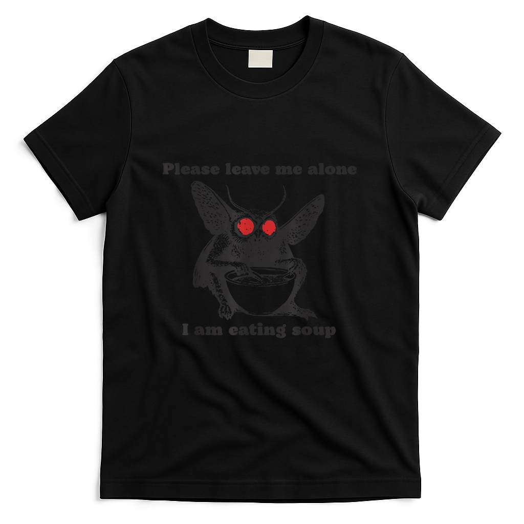 Please Leave Me Alone I Am Eating Soup T-Shirt