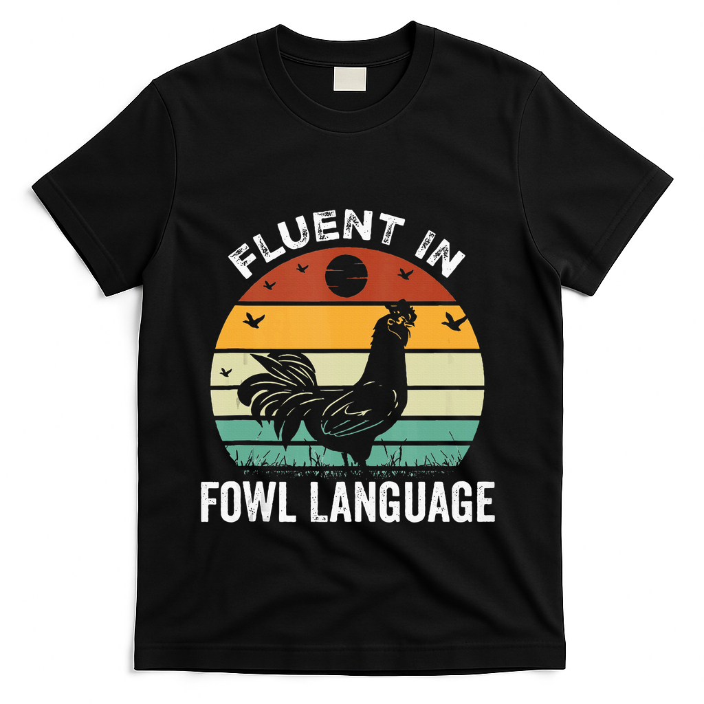 Funny Chicken Retro Vintage I’M Fluent In Fowl Language T-Shirt