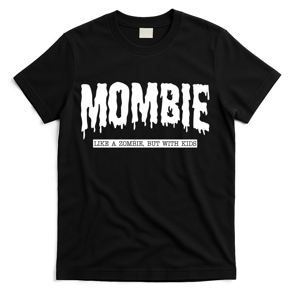 Mombie Like A Zombie But With Kids Funny Halloween Mom T-Shirt