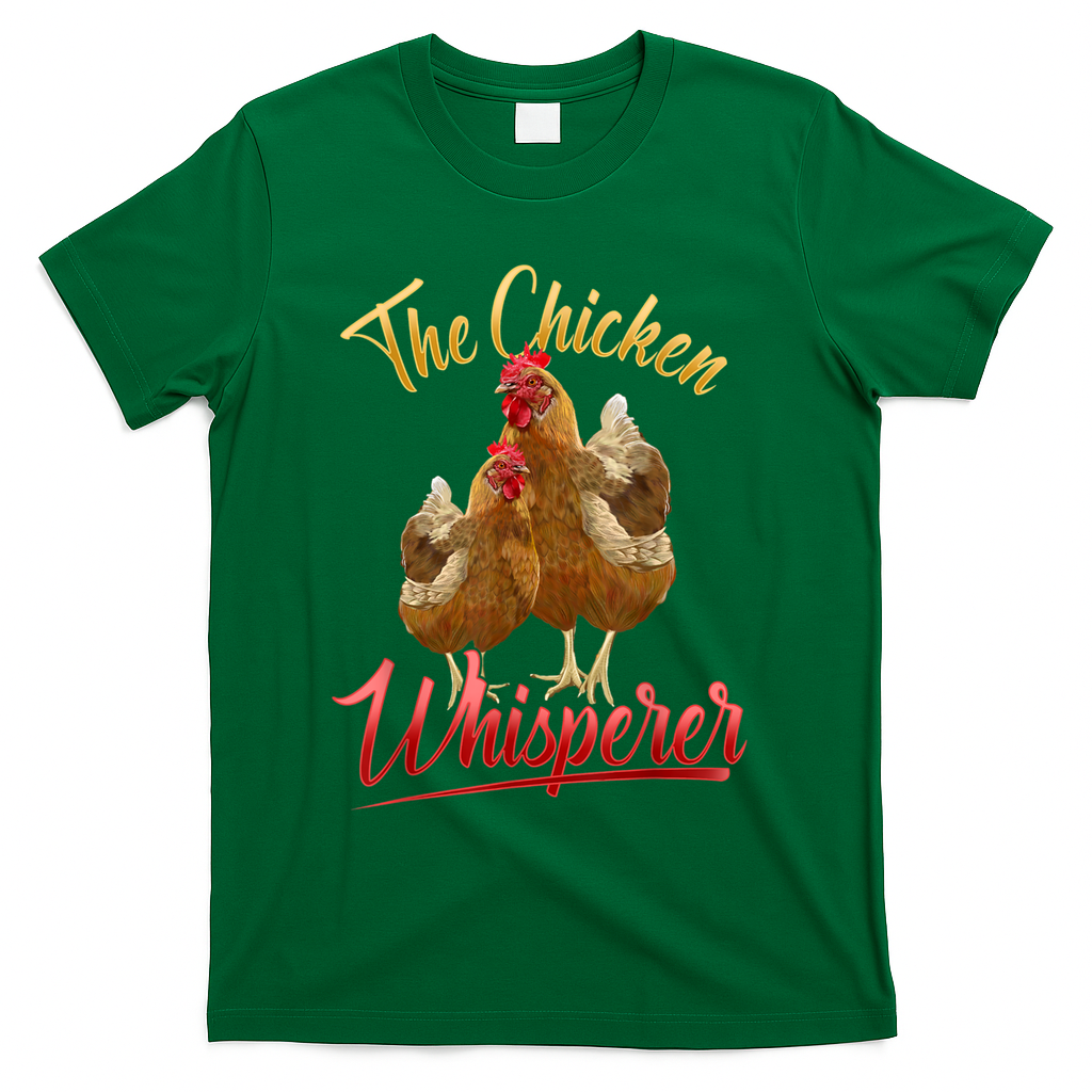 The Chicken Whisperer Funny Chicken Lover Farming T-Shirt