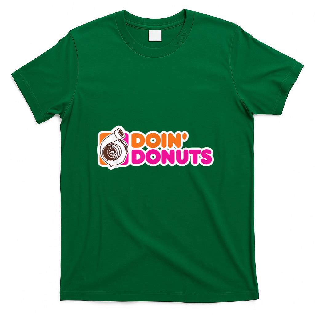 Doin Donuts - Funny Racing Drift Car Enthusiast T-Shirt