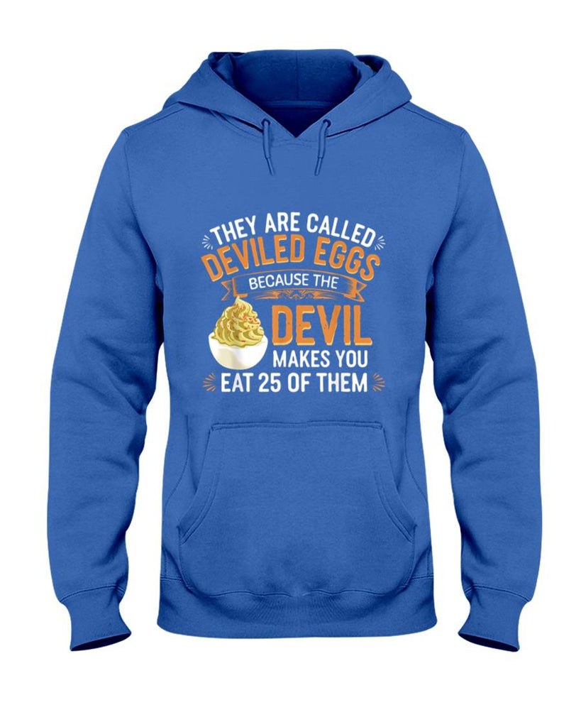 Deviled Egg Because The Devil Makes You Eat All Deviled Eggs T-Shirt