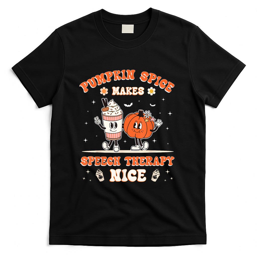 Fall Thanksgiving Pumpkin Spice Makes Speech Therapy Nice T-Shirt