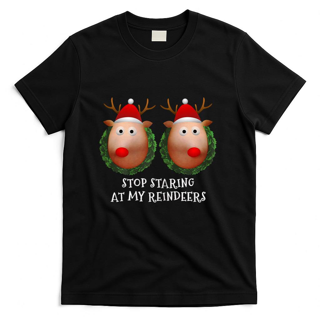 Womens Stop staring at my Reindeers Boobs Ugly Gag Xmas Sweater Short Sleeve T-Shirt