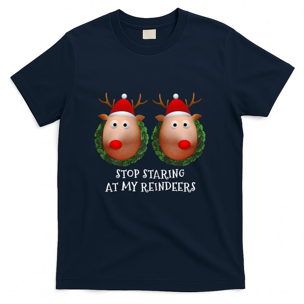 Womens Stop staring at my Reindeers Boobs Ugly Gag Xmas Sweater Short Sleeve T-Shirt