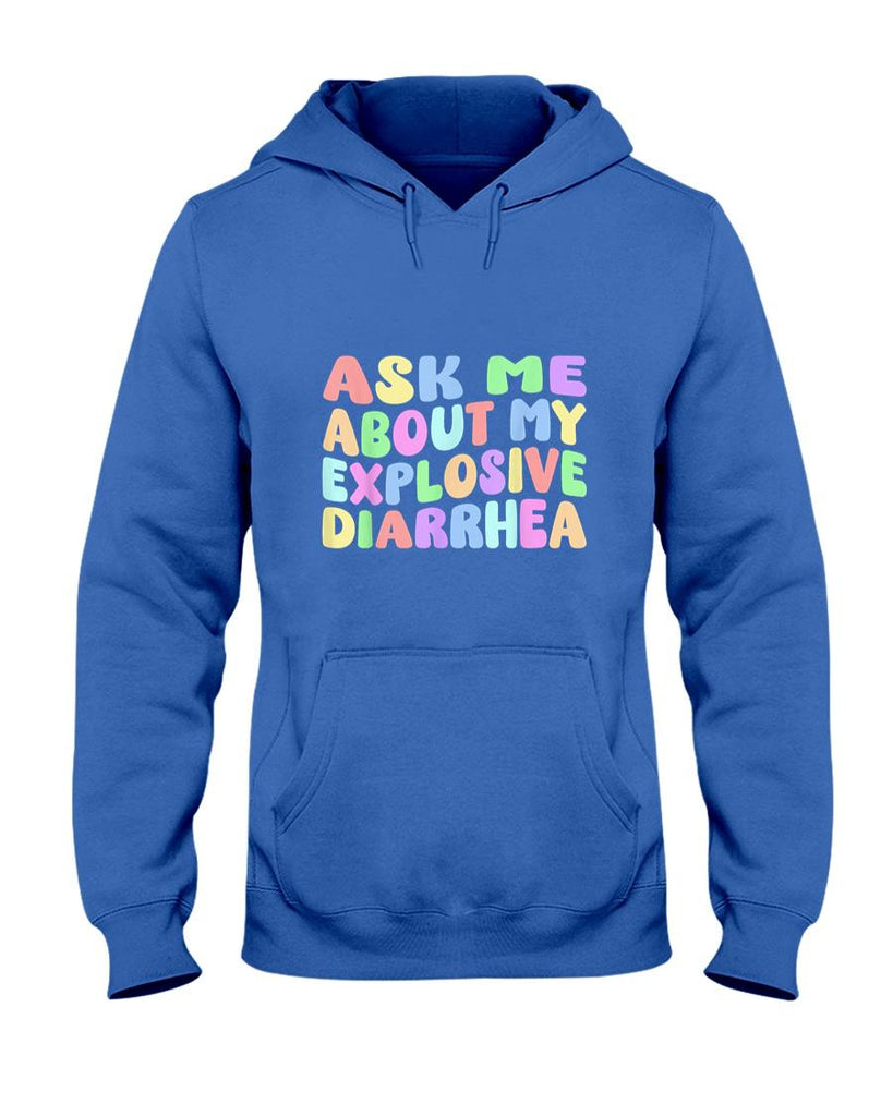 Funny Tees - Ask Me About My Explosive Diarrhea  Edgy Adult Humor Funny T-Shirt