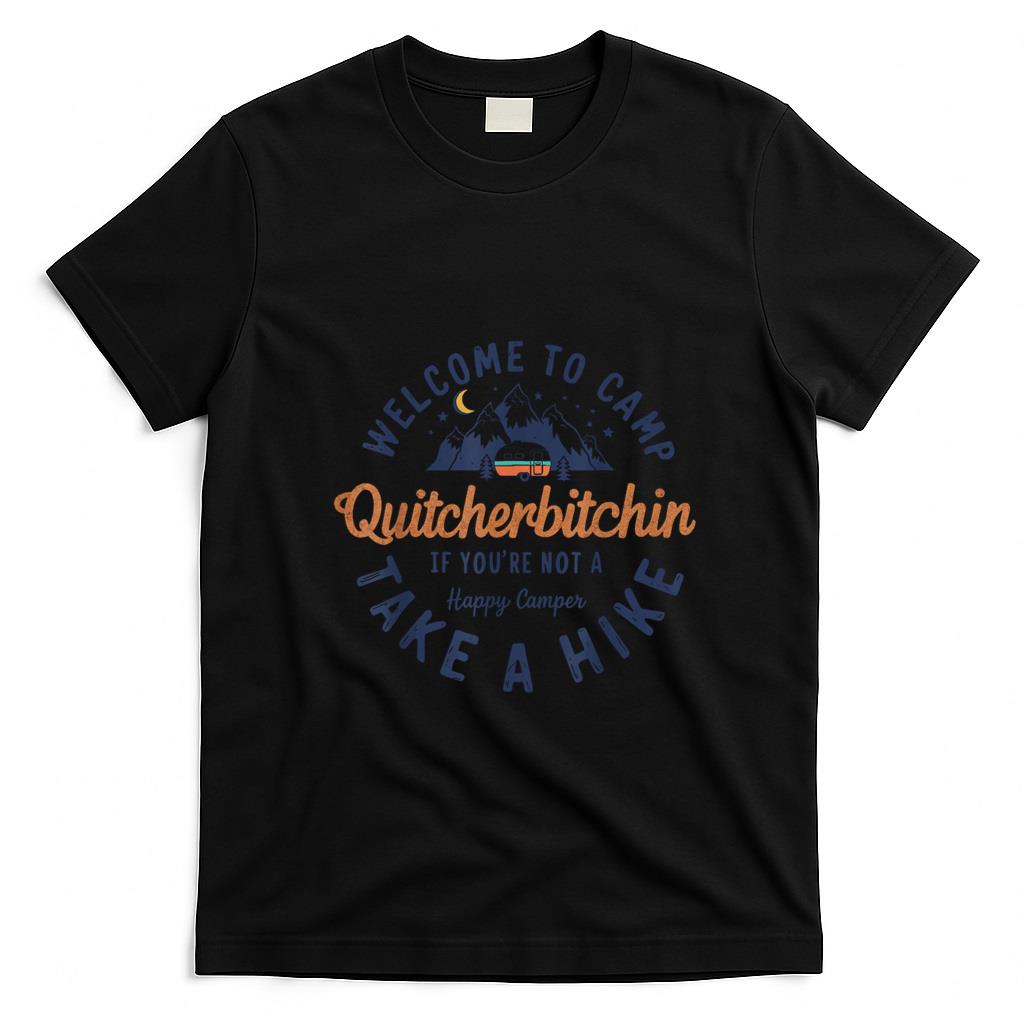 Funny Tees - Welcome To Camp Quitcherbitchin Funny Vintage T-Shirt