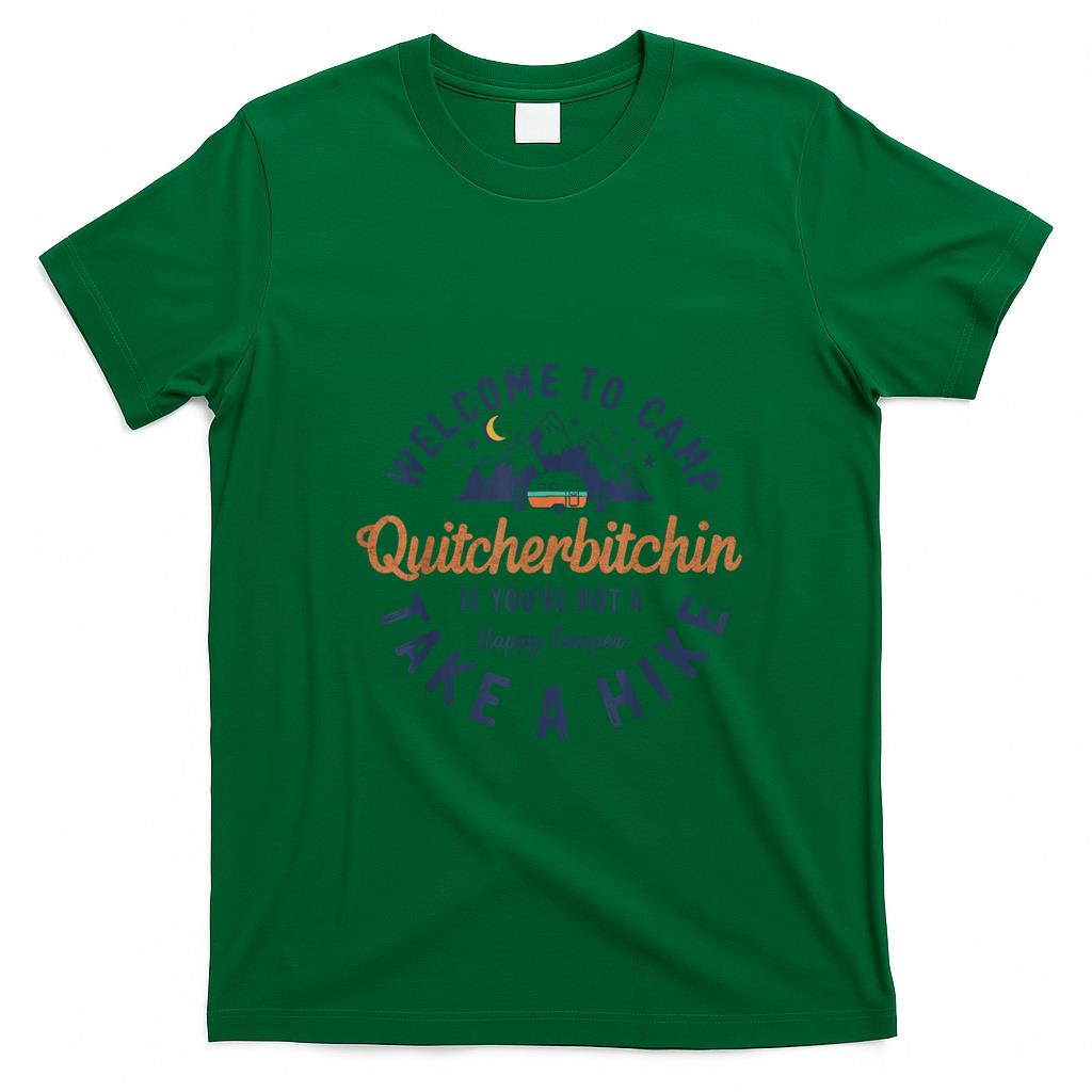 Funny Tees - Welcome To Camp Quitcherbitchin Funny Vintage T-Shirt